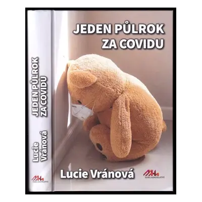 Jeden půlrok za covidu - Lucie Vránová (2023, MaHa)