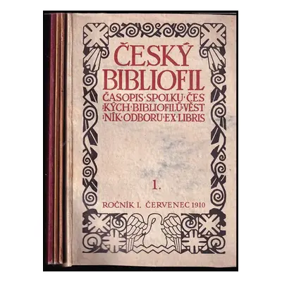 Český bibliofil : časopis spolku českých bibliofilů : věstník odboru ex libris - [1-6] (1910, Sp