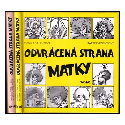 Odvrácená strana matky + Odvrácená strana matky podruhé - Monika Valentová (2016, Ikar)