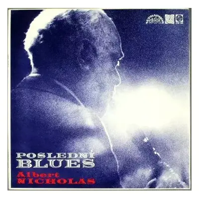 Poslední Blues - Traditional Jazz Studio, Albert Nicholas (1975, Supraphon)