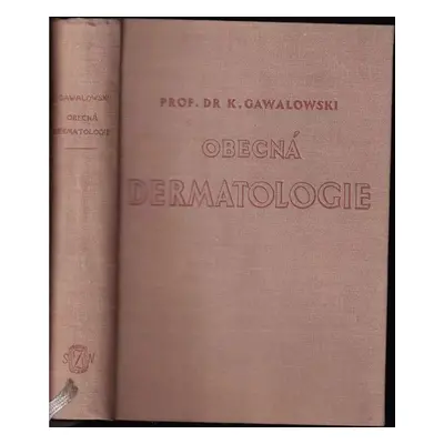 Obecná dermatologie pro lékaře a mediky : pro lekáře a mediky - Karel Gawalowski (1955, Státní z