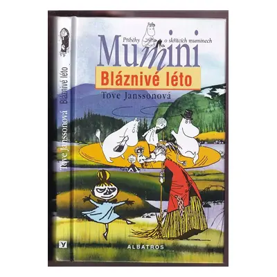 Mumini : Bláznivé léto - Tove Jansson (2003, Albatros)