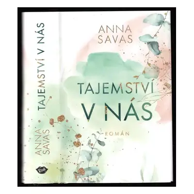 Tajemství v nás : 1 - Anna Savas (2022, Dobrovský s.r.o)