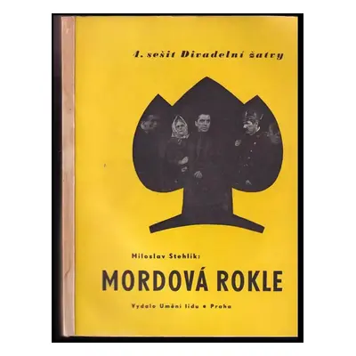 Mordová rokle : Hra o 5 dějstvích - Miloslav Stehlík (1950, Umění lidu)