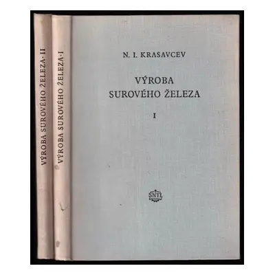 Výroba surového železa - Nikolaj Ivanovič Krasavcev (1955, Státní nakladatelství technické liter