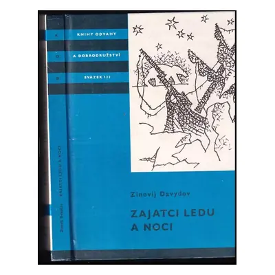 Zajatci ledu a noci - Zinovij Samojlovič Davydov (1985, Albatros)