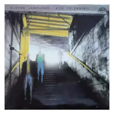 Kdo To Zavinil - Slávek Janoušek (1988, Supraphon)