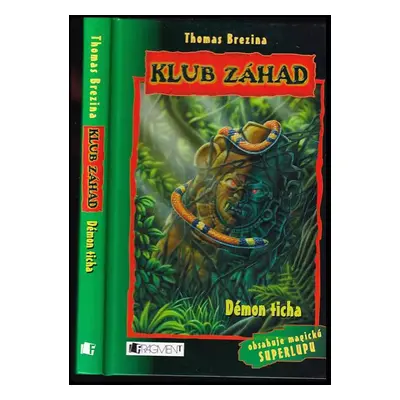 Klub záhad - Démon ticha - Thomas C. Brezina (2006)