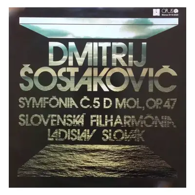 Shostakovich Symphony No. 5 - Slovak Philharmonic Orchestra, Ladislav Slovák (1977, Opus)