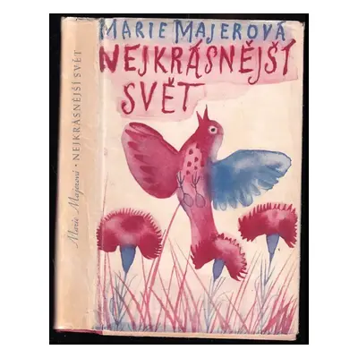 Nejkrásnější svět - Marie Majerová (1950, Práce)