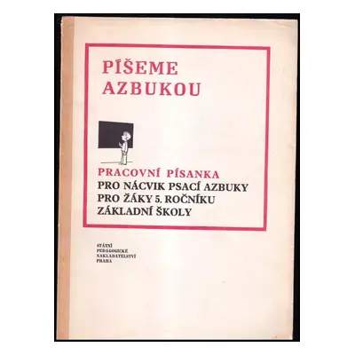 Píšeme azbukou : pracovní písanka pro nácvik psací azbuky pro žáky 5. ročníku základní školy - E