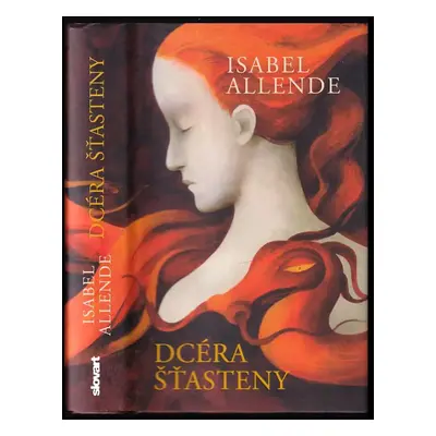 Dcéra šťasteny - Isabel Allende (2001, Slovart)