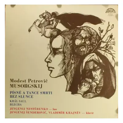 Písně A Tance Smrti - Bez Slunce - Modest Mussorgsky, Evgeny Nesterenko, Jevgenyij Senderovics, 