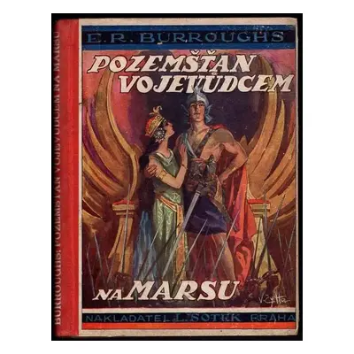 Pozemšťan vojevůdcem na Marsu - Edgar Rice Burroughs (1928, L. Šotek)