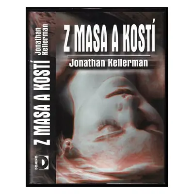 Z masa a kostí - Jonathan Kellerman (2002, Domino)