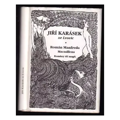 Romány tří magů : román Manfreda Macmillena - 1. díl - Jiří Karásek ze Lvovic (1924, Štorch-Mari