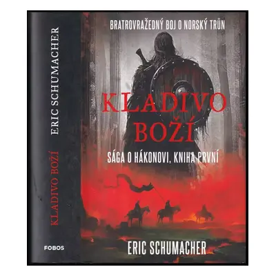 Sága o Hákonovi : Kladivo Boží - Kniha první - Erich M. R Schumacher (2021, Dobrovský s.r.o)