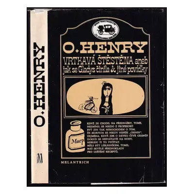 Vrtkavá štěstěna, aneb, Jak se Gladys činila a jiné povídky - O Henry, O´Henry (1981, Melantrich