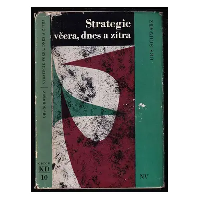 Strategie včera, dnes a zítra - Urs Schwarz (1968, Naše vojsko)