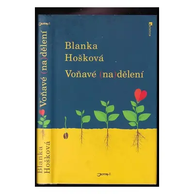 Voňavé (na)dělení - Blanka Hošková (2016, Jota)