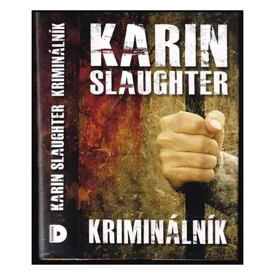 Kriminálník - Karin Slaughter (2013, Domino)