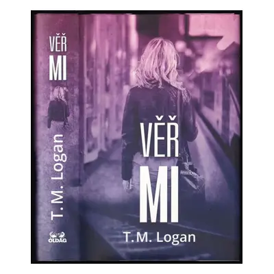 Věř mi - TM Logan (2022, OLDAG)