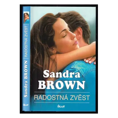 Radostná zvěst - Sandra Brown (2002, Ikar)