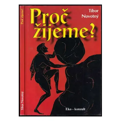 Tajemství a záhady aneb Proč žijeme? - Tibor Novotný (1999, Eko-konzult)