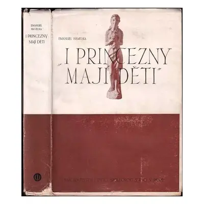 I princezny mají děti : o Vilému Mrštíkovi a jeho Pohádce máje - Emanuel Havelka (1947, J. Otto)