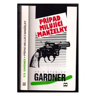 Případ milující manželky - Erle Stanley Gardner (1995, Brána)