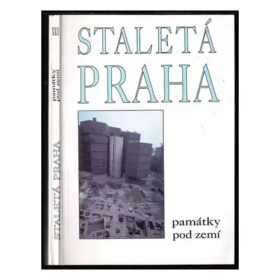 Staletá Praha : Památky pod zemí - XXII (1992, Oswald)