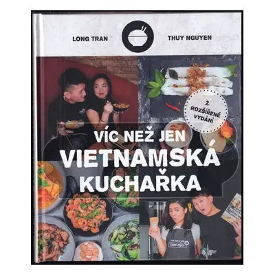 Víc než jen vietnamská kuchařka - Long Tran, Thuy Nguyen (2022, CPress)