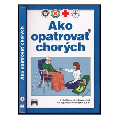 Ako opatrovať chorých - Geoff Dann, Geoff Dann (2003, Príroda)