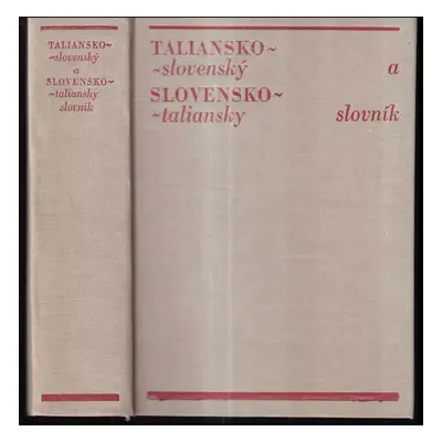 Taliansko-slovenský a slovensko-taliansky slovník - Antonín Košťál