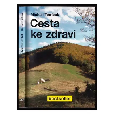 Cesta ke zdraví - Michail Tombak (2013, Beskydy)