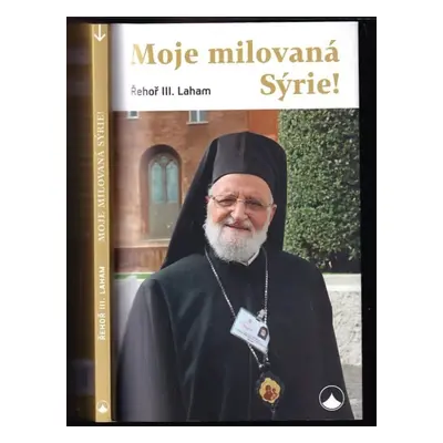 Moje milovaná Sýrie! - Řehoř (2017, Karmelitánské nakladatelství)