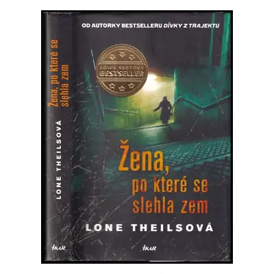 Žena, po které se slehla zem - Lone Theils (2018, Ikar)