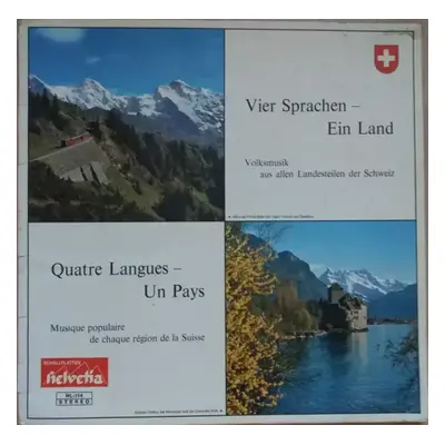 Vier Sprachen - Ein Land = Quatre Langues - Un Pays = Quattro Lingue - Un Paese = Quatter Lingua