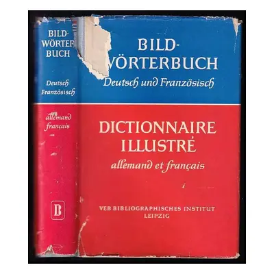 Bildwörterbuch deutsch und französisch - Dictionnaire illustré allemand et francais - Rudolf Pic