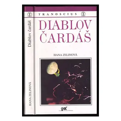 Diablov čardáš : Zv. 2 - Hana Zelinová (1996, Tranoscius)