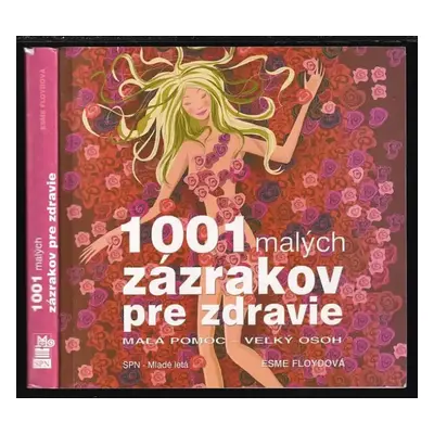 1001 malých zázrakov pre zdravie - Esme Floyd (2010, Slovenské pedagogické nakladatel'stvo)