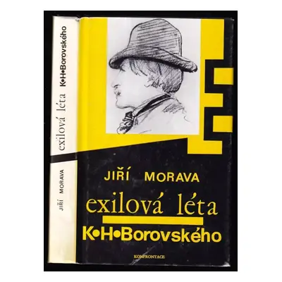 Exilová léta Karla Havlíčka Borovského - Jiří Morava (1981, Konfrontace)