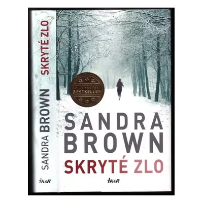 Skryté zlo - Sandra Brown (2016, Ikar)