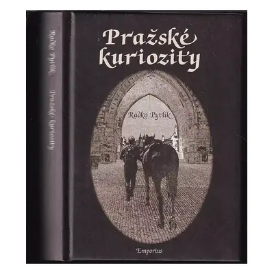 Pražské kuriozity - Radko Pytlík (1999, Emporius)