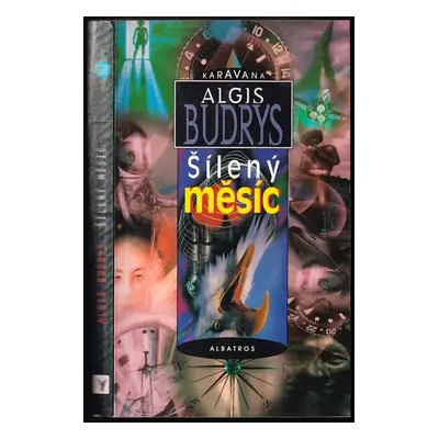 Šílený měsíc - Algis Budrys (2000, Albatros)