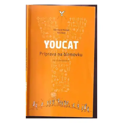 YOUCAT : česky : příprava na biřmování - Bernhard Meuser, Nils Baer (2013, Karmelitánské naklada