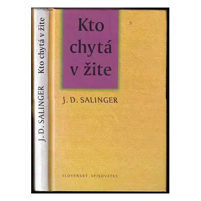 Kto chytá v žite - J. D Salinger (2000, Slovenský spisovateľ)