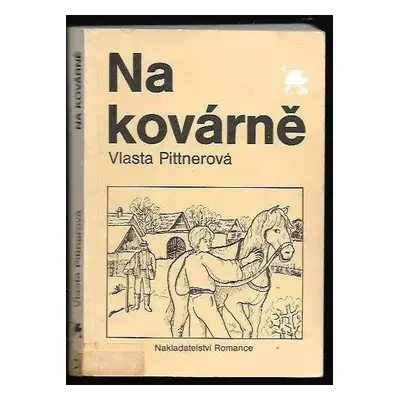 Na kovárně - Vlasta Pittnerová (1990, Romance)