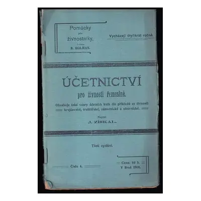 Účetnictví pro živnosti řemeslné - Josef Získal (1908, nákl. pořad)