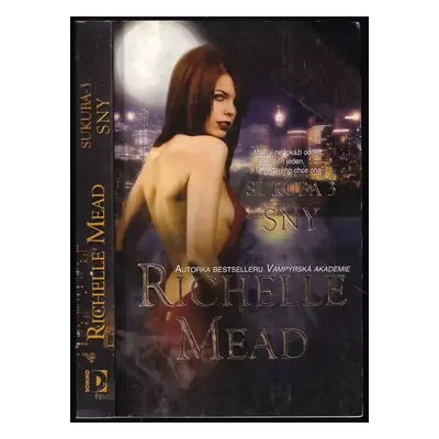 Sukuba : Sny - 3 - Richelle Mead (2012, Domino)